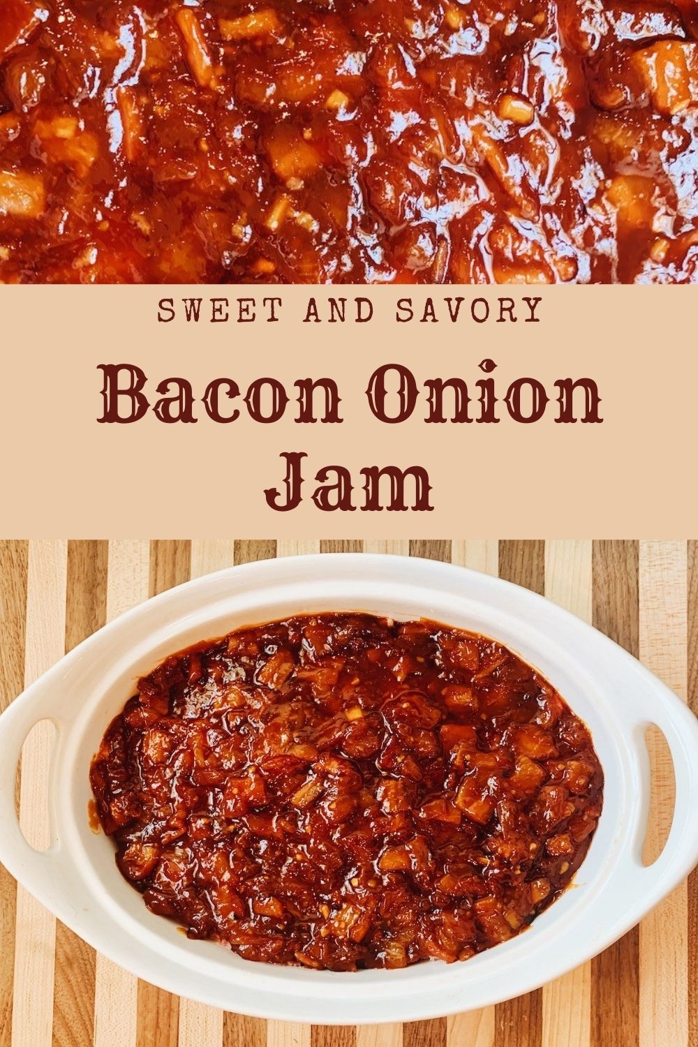 Sweet And Savory Caramelized Bacon Onion Jam Recipe Garden of Mirth